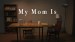 My Mom Is