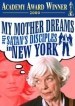 My Mother Dreams the Satan's Disciples in New York