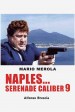 Napoli serenata calibro 9