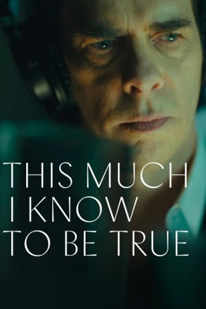 Nick Cave: This much I know to be true