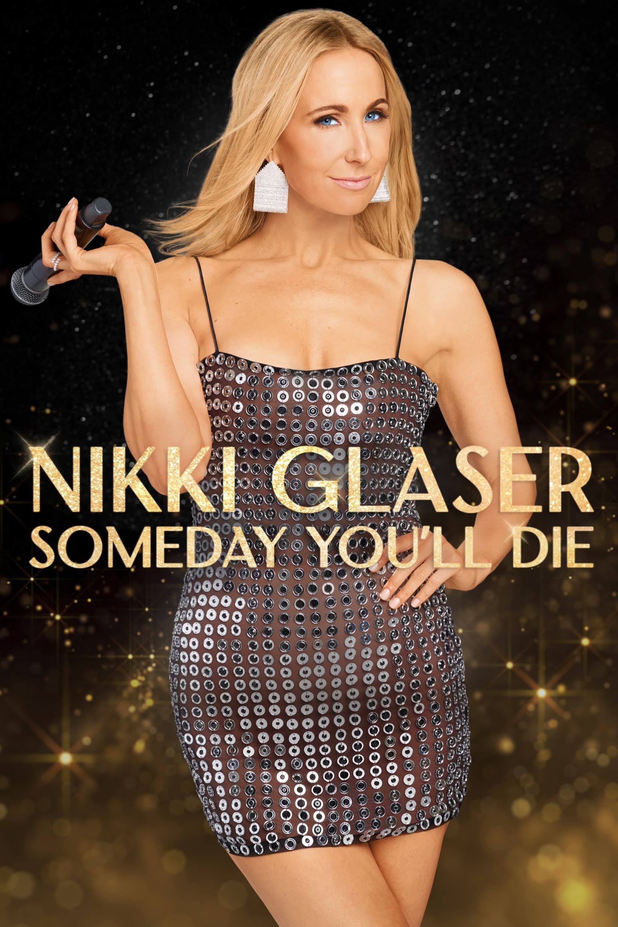 Poster de NIKKI GLASER: SOMEDAY YOU'LL DIE en inglés
