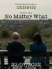 No Matter What