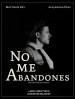No me Abandones