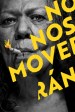 No nos moverán