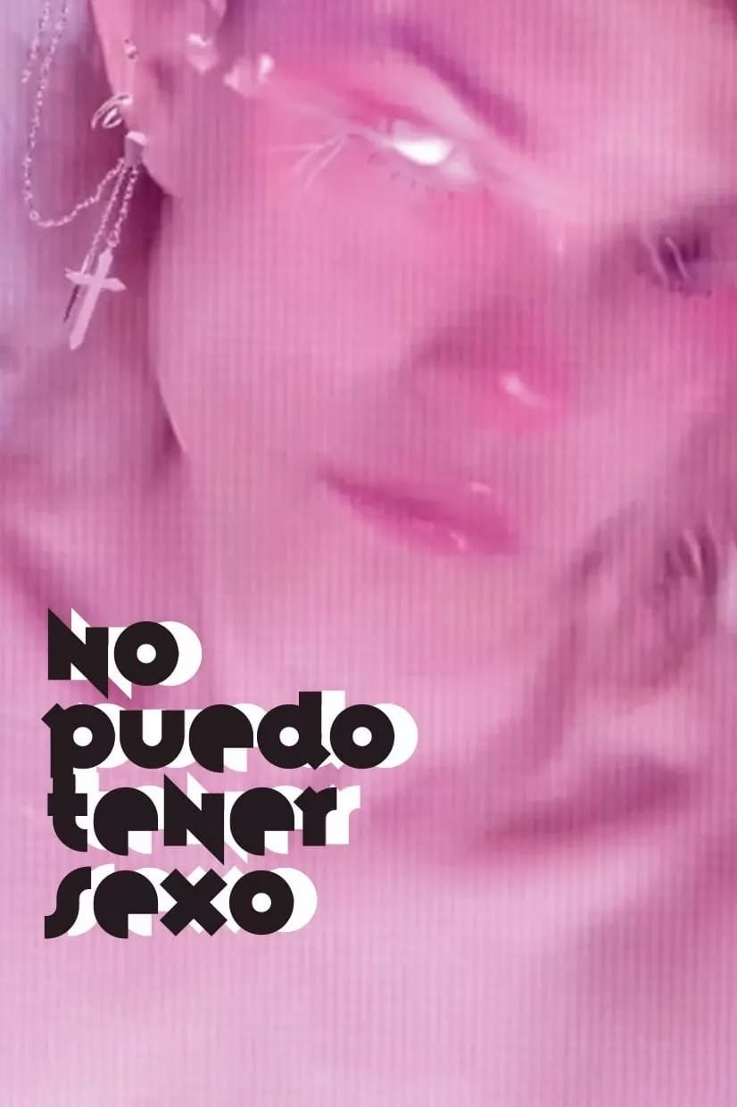 Poster de NO PUEDO TENER SEXO