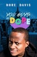 Nore Davis: You Guys Are Dope