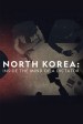 North Korea: Inside the Mind of a Dictator