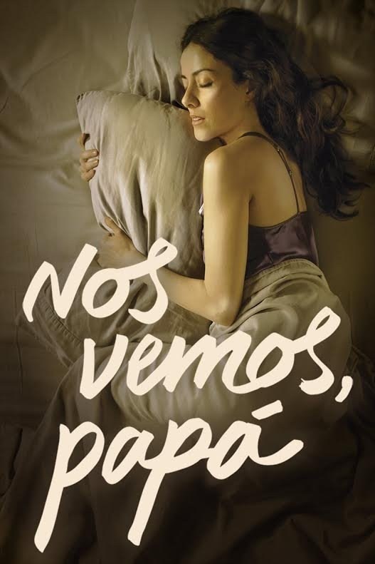 Poster de NOS VEMOS, PAPÁ en español
