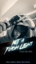 Not A Flash Light