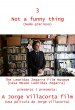 Not a funny thing 3