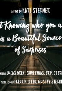 Not Knowing Who You Are Is a Beautiful Source of Surprises