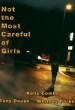 Not the Most Careful of Girls