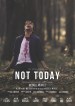 Not Today
