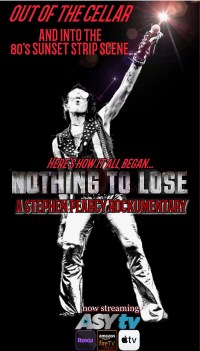 Nothing to Lose: A Stephen Pearcy Rockumentary