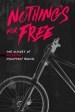 Nothing's for Free: The History of Freeride Mountain Biking
