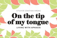 On the tip of my tongue - Living with Aphasia