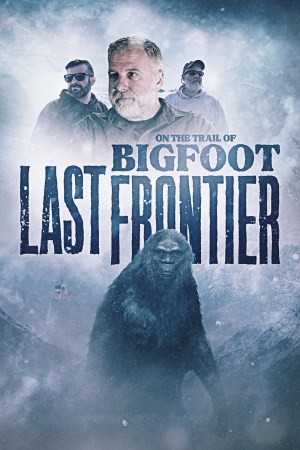 On the Trail of Bigfoot: Last Frontier