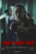 Only Way Out