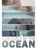 Our Place by the Ocean