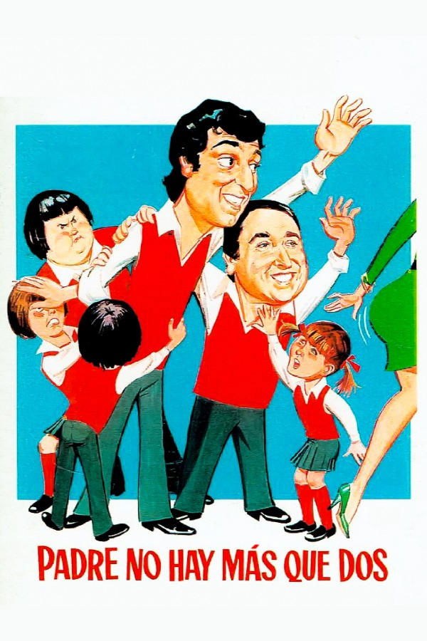 Poster de PADRE NO HAY MÁS QUE DOS en español