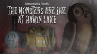 Part II: The Monsters are Due at Hawin Lake