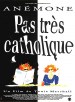 Pas très catholique