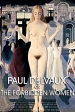 Paul Delvaux ou les femmes défendues