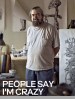 People Say I'm Crazy
