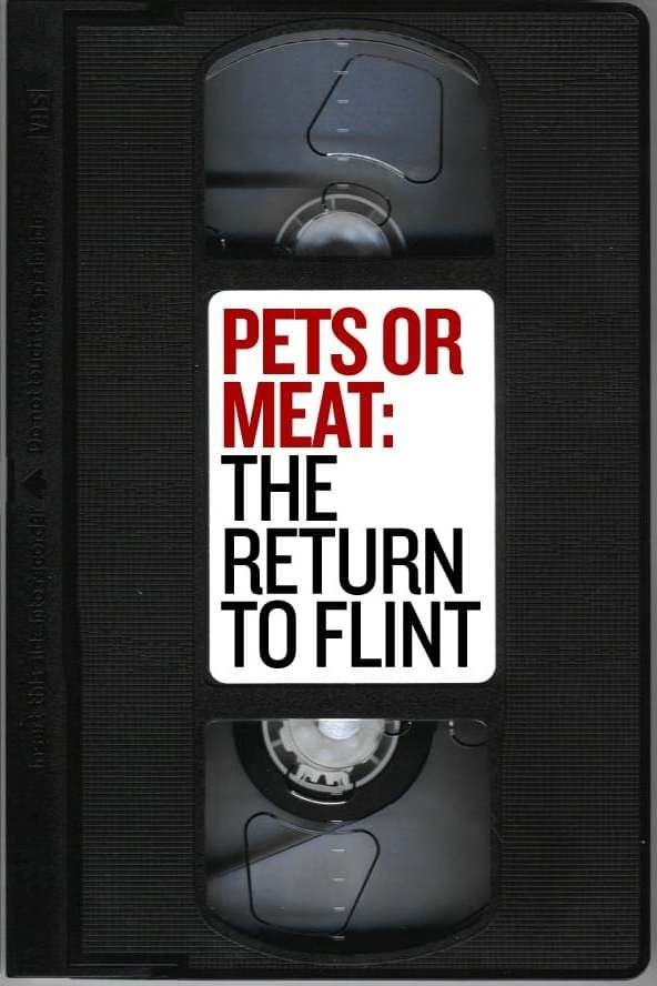 Poster de PETS OR MEAT: THE RETURN TO FLINT