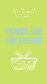 Picnics Are for Losers