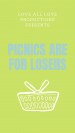 Picnics Are for Losers