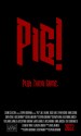 PIG!