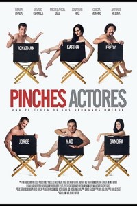 Película Pinches Actores