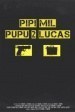 Pipí Mil Pupú Dos Lucas