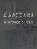 Playtime: A Horror Story