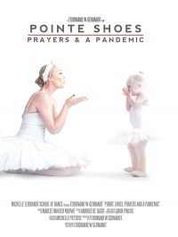 Pointe Shoes Prayers & a Pandemic