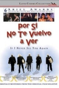 Por si no te vuelvo a ver
