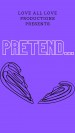 Pretend...