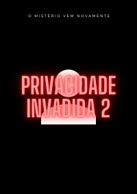 Privacidade Invadida 2