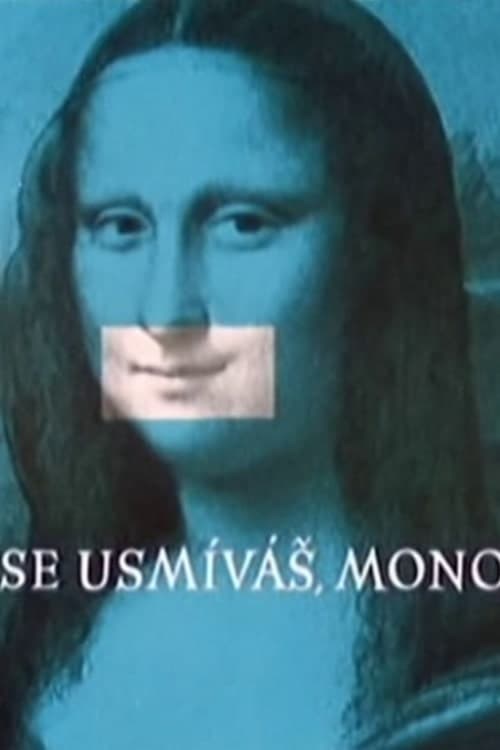 Poster de PROČ SE USMÍVÁŠ, MONO LISO?