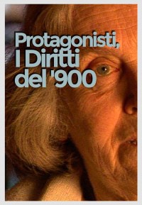 Protagonisti, i diritti del '900