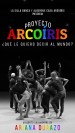 Proyecto Arcoíris: ¿Qué le Quiero Decir al Mundo?