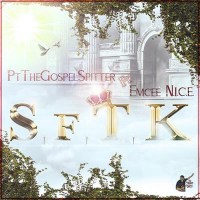 PTtheGospelSpitter (feat. Emcee N.I.C.E.): SfTK
