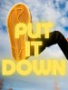 Put It Down