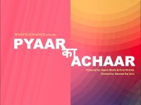Pyaar Ka Aachar