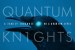 Quantum Knights