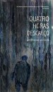 Quatro horas descalço