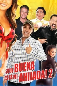 Qué buena está mi ahijada 2