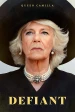 Queen Camilla: Defiant