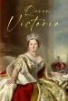 Queen Victoria: Young Princess to Young Queen